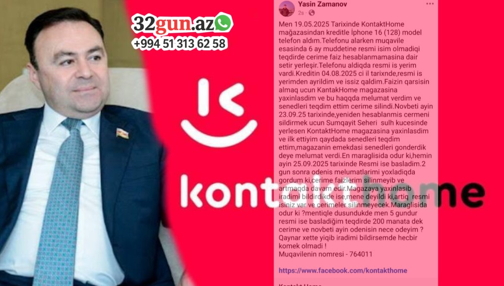 Sabiq Deputatın "Kontakt Home”undan şikayət: “Müqavilə şərtlərinə baxmayaraq cərimə faizləri silinmir”